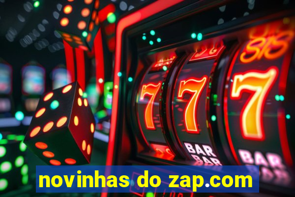 novinhas do zap.com